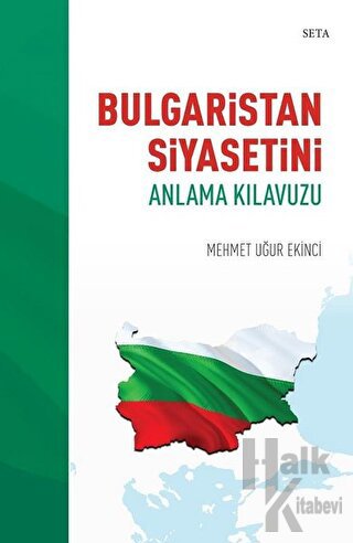 Bulgaristan Siyasetini Anlama Kılavuzu - Halkkitabevi