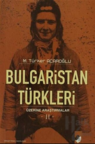 Bulgaristan Türkleri Üzerine Araştırmalar-2 - Halkkitabevi