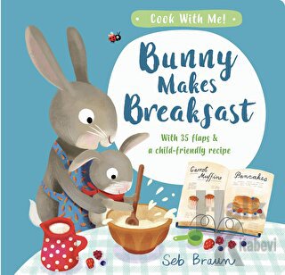 Bunny Makes Breakfast (Ciltli)