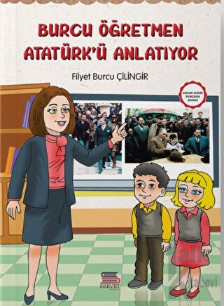 Burcu Öğretmen Atatürk'ü Anlatıyor