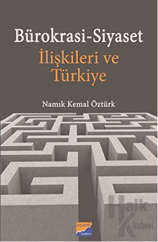 Bürokrasi-Siyaset İlişkileri ve Türkiye