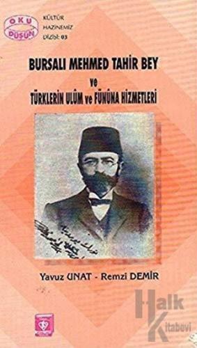 Bursalı Mehmet Tahir Bey ve Türklerin Ulum ve Fününa Hizmetleri - Halk