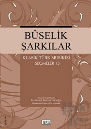 Buselik Şarkılar Klasik Türk Musikisi Seçmeler 13