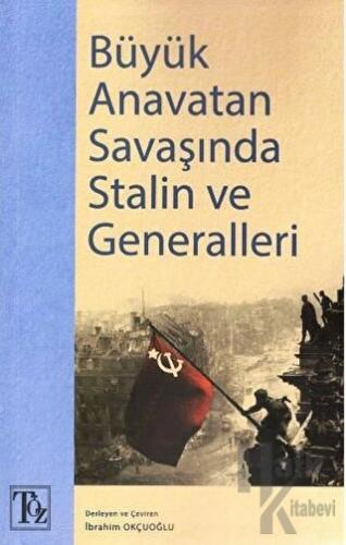 Büyük Anavatan Savaşında Stalin ve Generalleri - Halkkitabevi