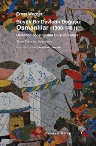Büyük Bir Devletin Doğuşu: Osmanlılar (1300-1481) (Ciltli)
