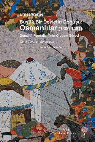 Büyük Bir Devletin Doğuşu: Osmanlılar (1300-1481) - Halkkitabevi