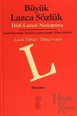 Büyük Lazca Sözlük Didi Lazuri Nenapuna Lazca-Türkçe / Türkçe-Lazca (Ciltli)