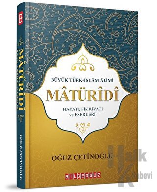 Büyük Türk İslam Alimi Maturidi Hayatı Fikriyatı ve Eserleri - Halkkit