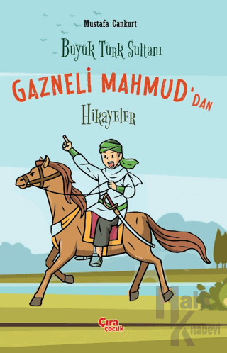 Büyük Türk Sultanı Gazneli Mahmud’dan Hikayeler - Halkkitabevi