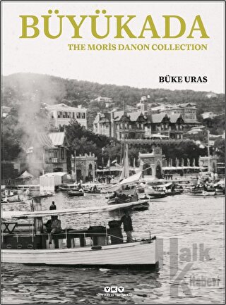 Büyükada - The Moris Danon Collection - Halkkitabevi