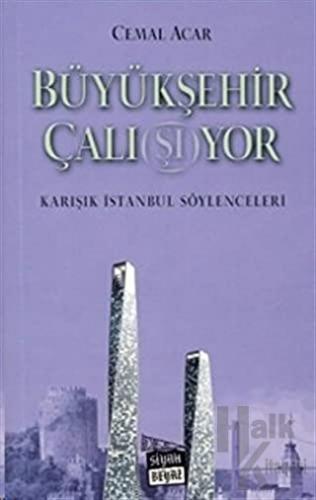 Büyükşehir Çalı(şı) yor