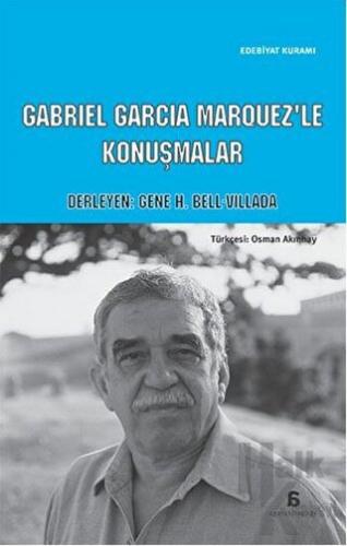 Cabriel Garcia Marquez'le Konuşmalar - Halkkitabevi