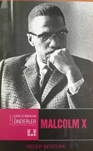 Çağa İz Bırakan Önderler Malcolm X
