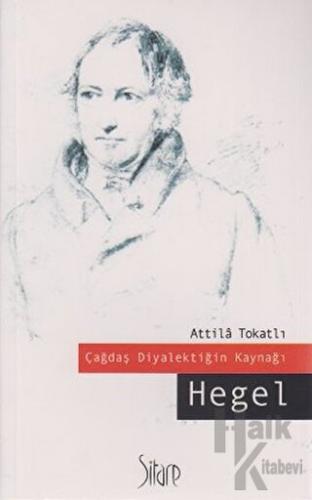 Çağdaş Diyalektiğin Kaynağı Hegel - Halkkitabevi