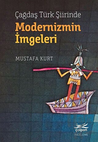Çağdaş Türk Şiirinde Modernizmin İmgeleri - Halkkitabevi
