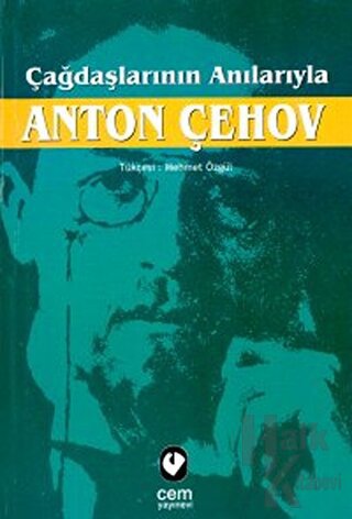 Çağdaşlarının Anılarıyla Anton Çehov - Halkkitabevi