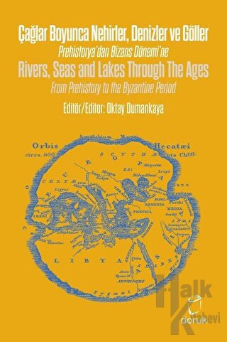 Çağlar Boyunca Nehirler Denizler ve Göller - Rivers Seas and Lakes Through The Ages (Ciltli)