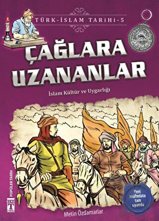 Çağlara Uzananlar / Türk - İslam Tarihi 5