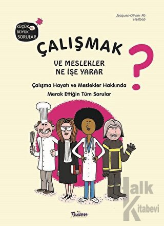 Çalışmak ve Meslekler Ne İşe Yarar? (Ciltli)