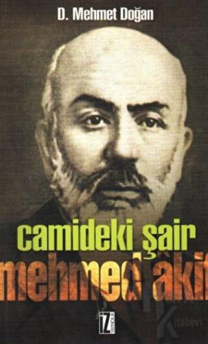 Camideki Şair: Mehmed Akif