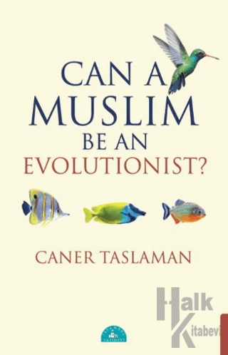 Can A Muslim Be An Evolutionist? - Halkkitabevi