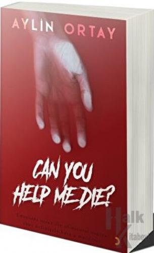 Can You Help Me Die? - Halkkitabevi