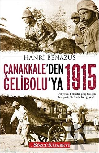 Çanakkale'den Gelibolu'ya 1915 - Hanri Benazus -Halkkitabevi