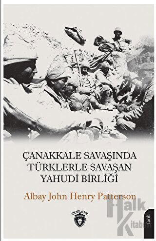 Çanakkale Savaşında Türklerle Savaşan Yahudi Birliği - Halkkitabevi