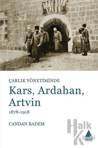 Çarlık Yönetiminde Kars, Ardahan, Artvin (1878-1918) - Halkkitabevi