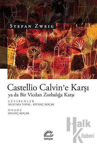 Castellio Calvin'e Karşı ya da Bir Vicdan Zorbalığa Karşı - Halkkitabe