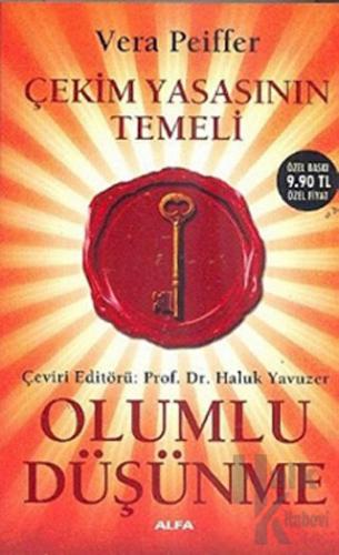 Çekim Yasasının Temeli Olumlu Düşünme
