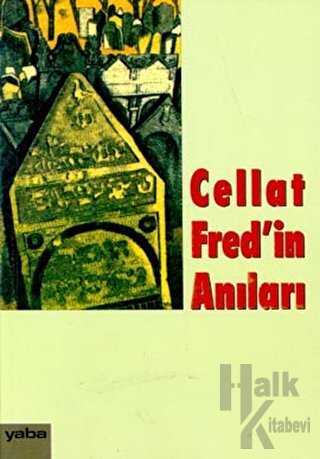 Cellat Fred’in Anıları