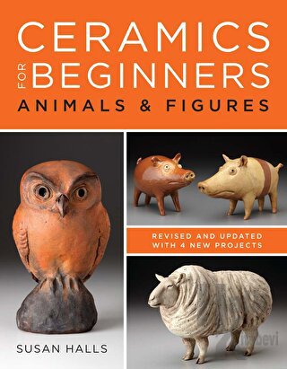 Ceramics for Beginners: Animals Figures (Ciltli)