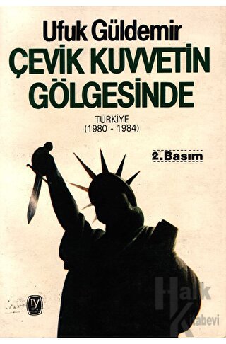 Çevik Kuvvetin Gölgesinde Türkiye (1980 - 1984) - Halkkitabevi