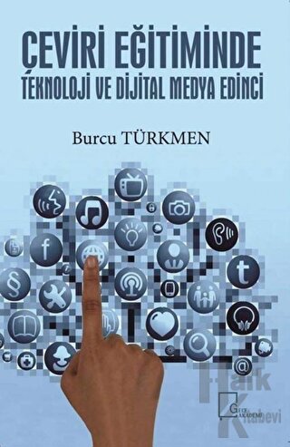 Çeviri Eğitiminde Teknoloji ve Dijital Medya Edinci - Halkkitabevi
