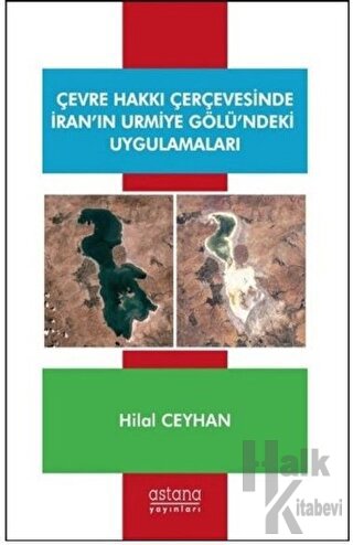 Çevre Hakkı Çerçevesinde İran’ın Urmiye Gölü’ndeki Uygulamaları