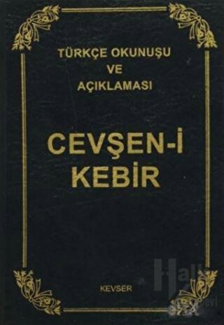 Cevşen-i Kebir - Türkçe Okunuşu ve Açıklaması