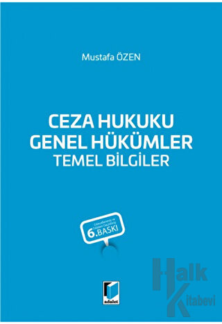 Ceza Hukuku Genel Hükümler Temel Bilgiler - Mustafa Özen Halkkitabevi