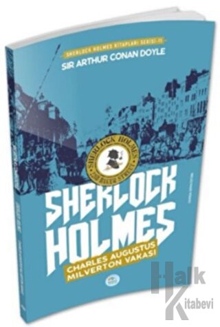 Charles Augustus Milverton Vakası - Sherlock Holmes - Halkkitabevi