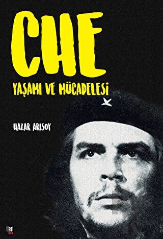 Che: Yaşamı ve Mücadelesi - Halkkitabevi