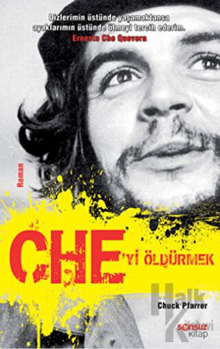 Che’yi Öldürmek