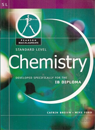Chemisty: Standard Level Developed Specifically for the IB Diploma (Pearson Baccalaureate)