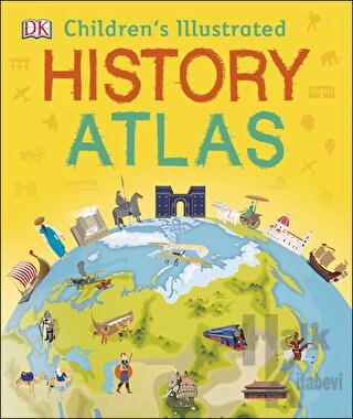Children's Illustrated History Atlas (Ciltli)