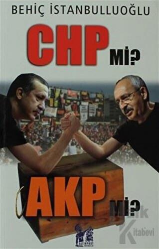 CHP mi? AKP mi?