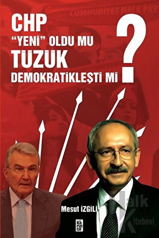 CHP Yeni Oldu mu, Tüzük Demokratikleşti mi? - Halkkitabevi