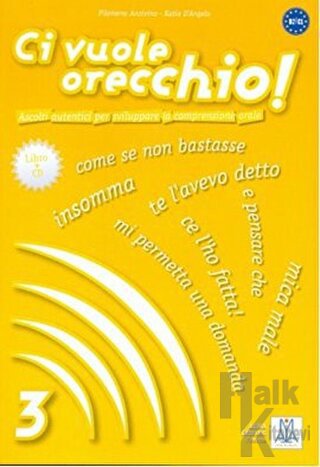 Ci Vuole Orecchio 3 + CD (İtalyanca Dinleme B2-C1) - Halkkitabevi