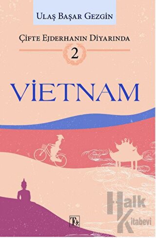 Çifte Ejderhanın Diyarında - 2: Vietnam