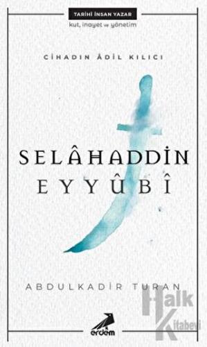 Cihadın Adil Kılıcı: Selahaddin Eyyubi - Halkkitabevi