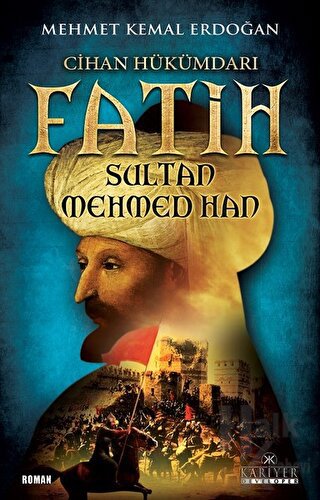 Cihan Hükümdarı Fatih Sultan Mehmed Han