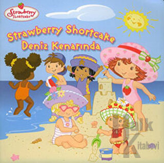 Çilek Kız Deniz Kenarında Strawberry Shortcake